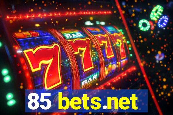 85 bets.net